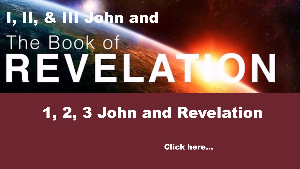 1, 2, 3 John and Revelation
                    